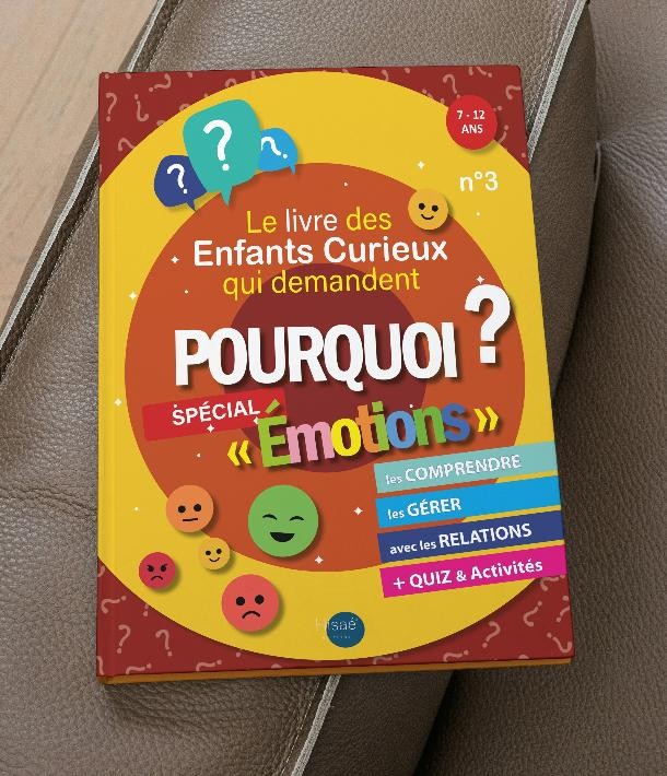 Votre enfant veut savoir pourquoi il se sent parfois triste ou pourquoi la colère monte en lui ?