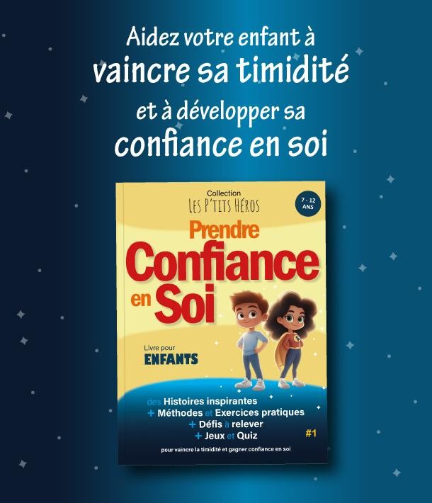 Offrez à votre enfant le cadeau inestimable de la confiance en soi