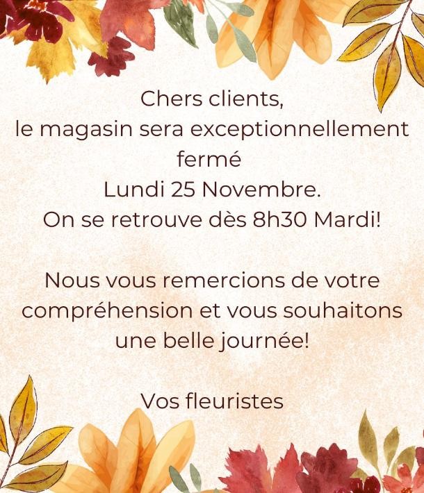 Fermeture exceptionnelle Lundi 25 Novembre